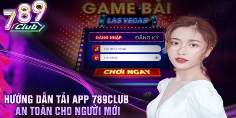 Cách thức tải game 789 Club cực kỳ đơn giản và dễ thực hiện