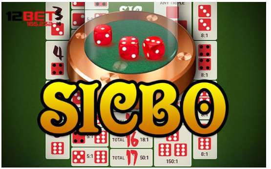 Kinh Nghiệm Chơi Sicbo Cực Hay Cho Tân Binh Tại 12BET